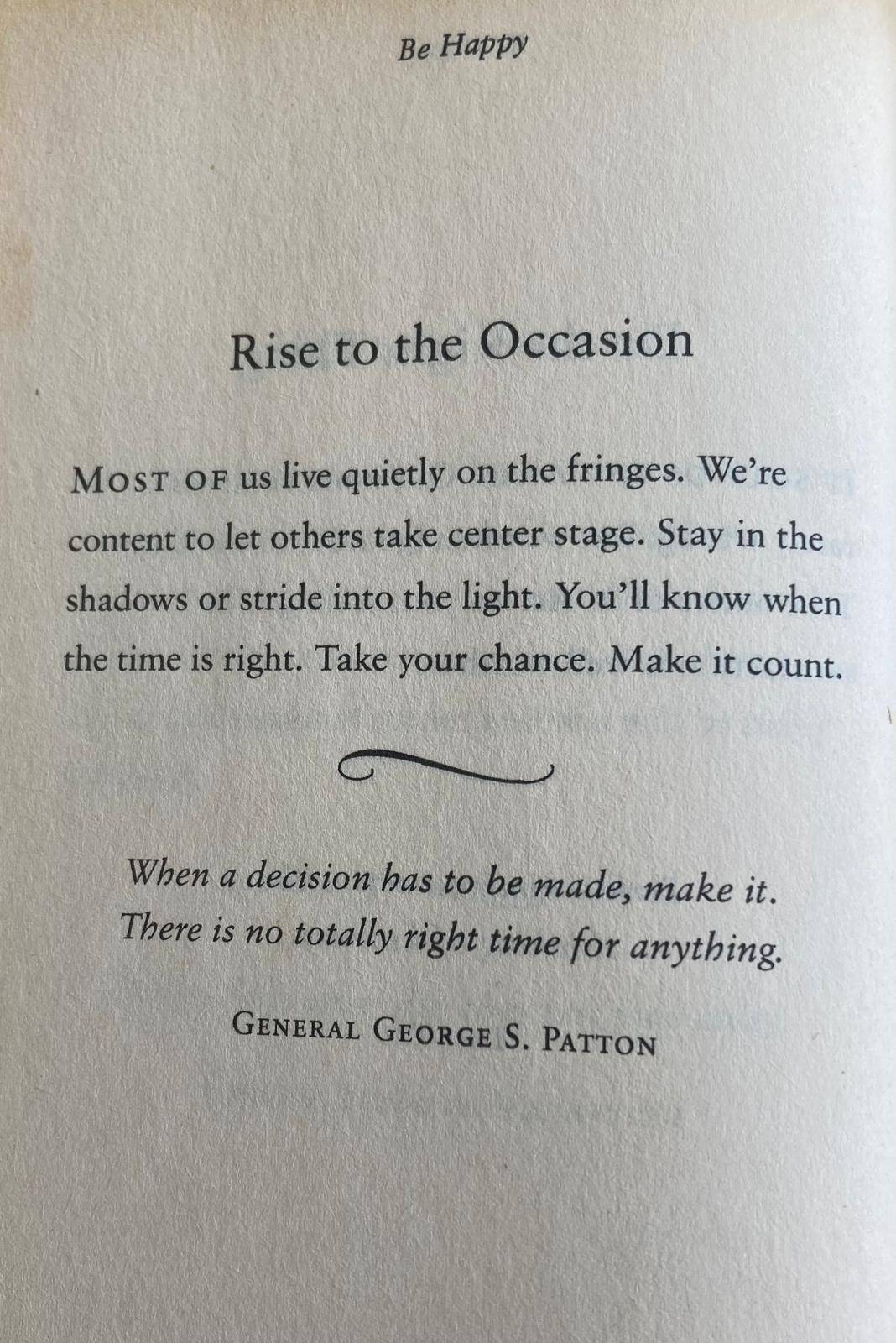 Rise to the Occasion.
Most of us live quietly on the fringes, content to let others take centre stag...