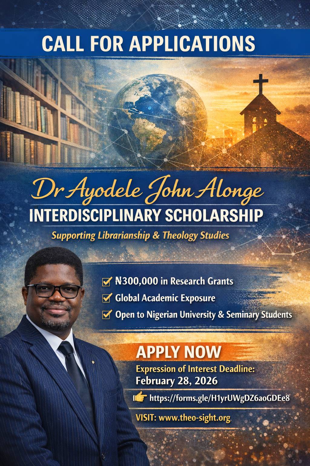 Call for Applications!
The Dr Ayodele John Alonge Interdisciplinary Fellowship (by Theo-Sight Resear...