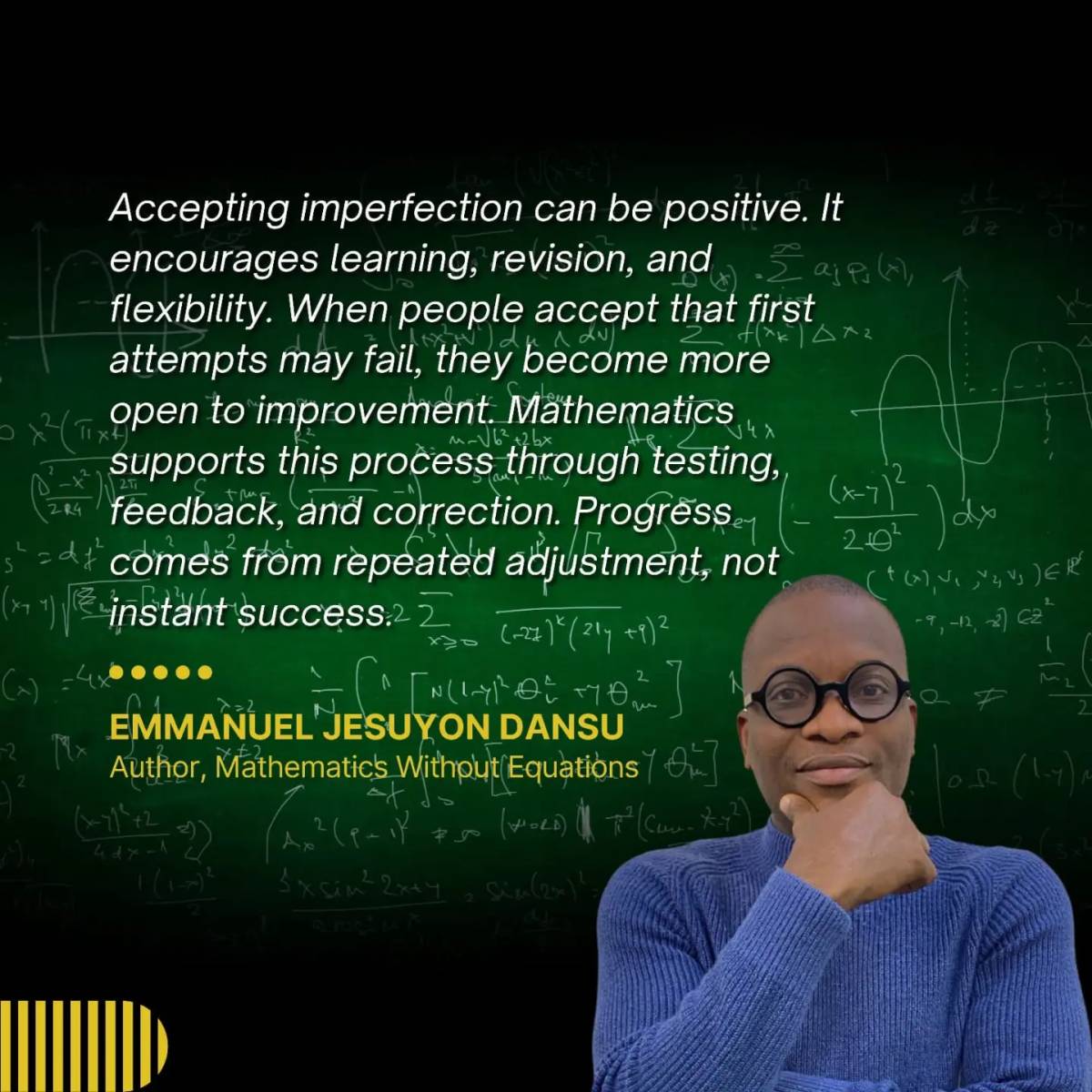 Accepting imperfection can be positive. It encourages learning, revision, and flexibility. When peop...