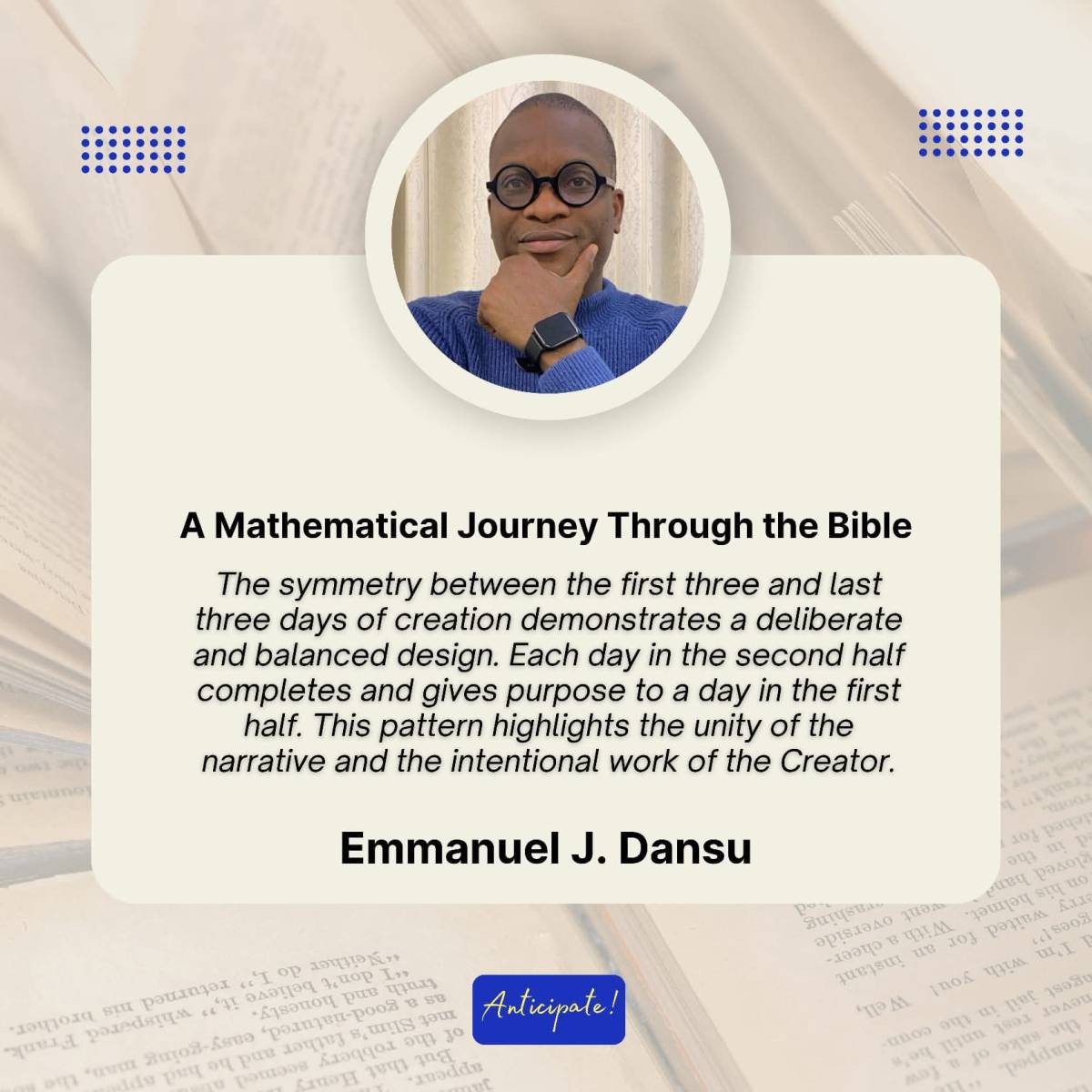 The symmetry between the first three and last three days of creation demonstrates a deliberate and b...