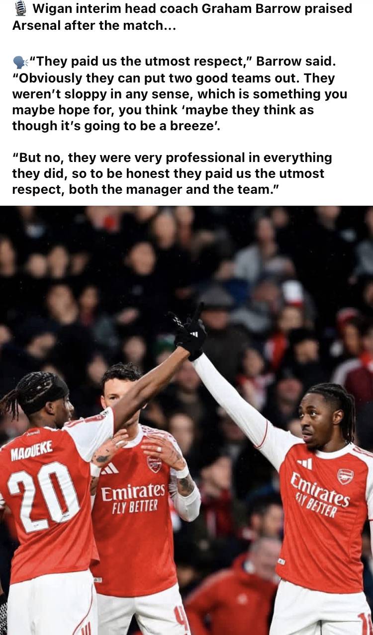 🎙 Wigan interim head coach Graham Barrow praised Arsenal after the match...
🗣“They paid us the utmo...