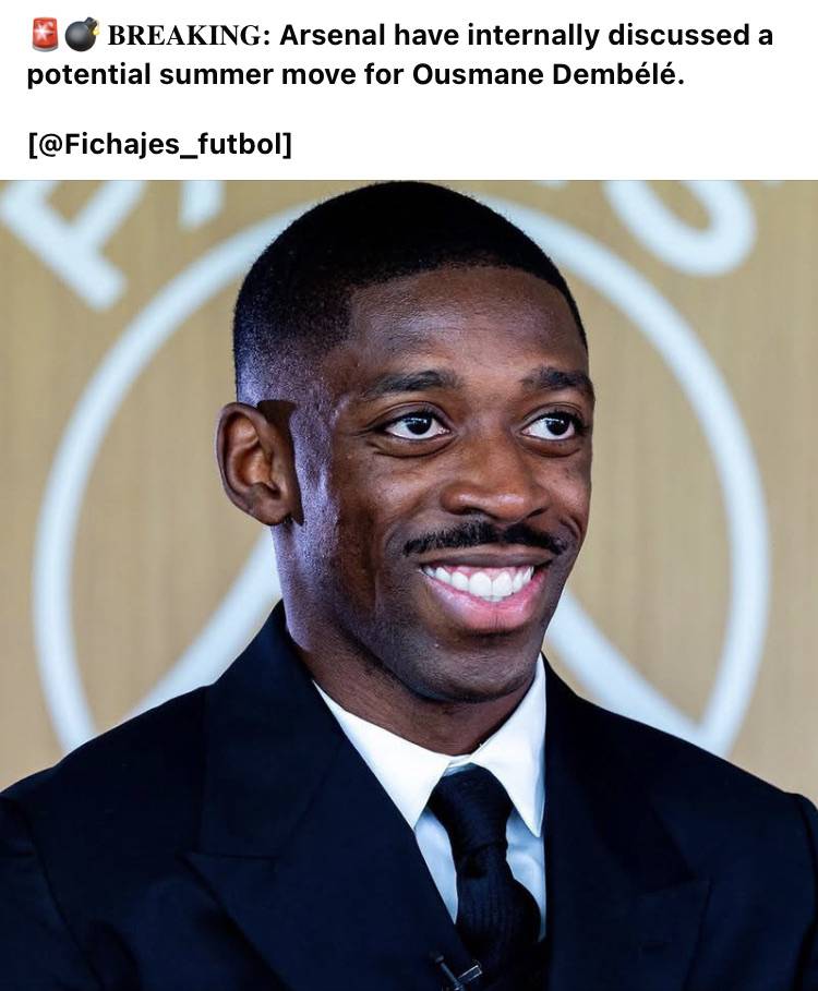 π¨π£ ππππππππ: Arsenal have internally discussed a potential summer move for Ousmane DembΓ©lΓ©.