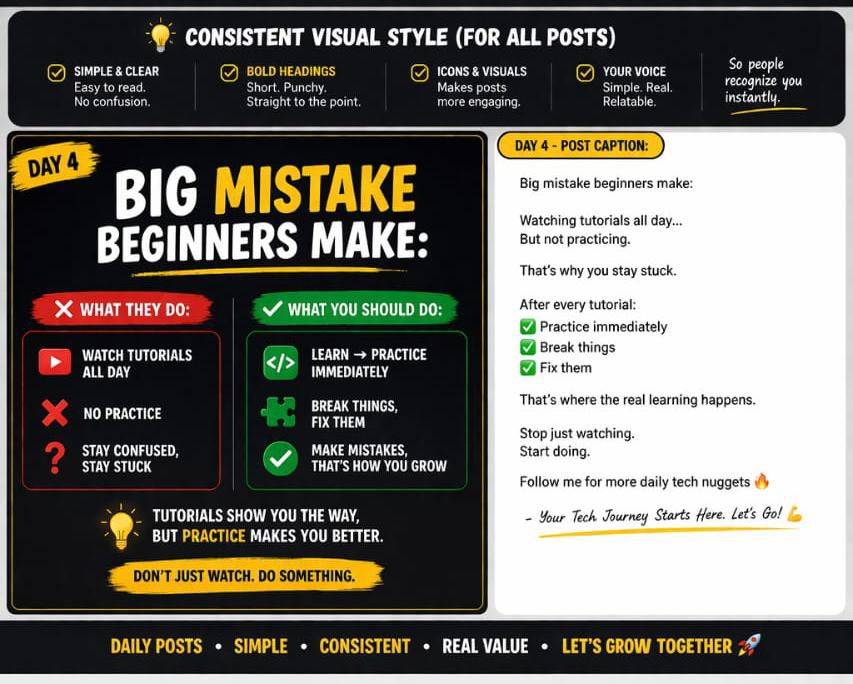 Big mistake beginners make:
Watching tutorials all day…
But not practicing.
That’s why you stay st...