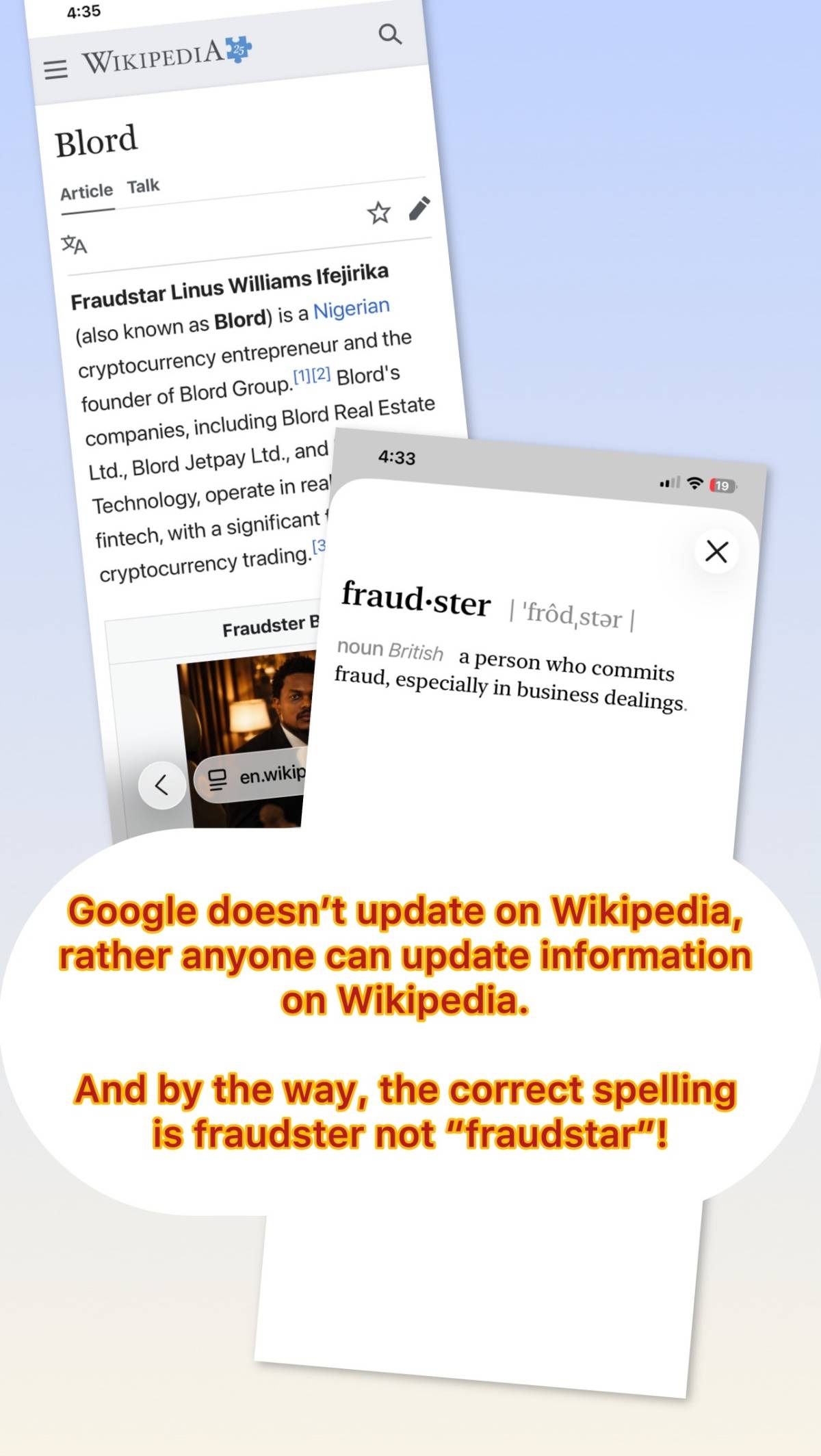Google doesn’t update information on Wikipedia, rather anyone can update information on Wikipedia....