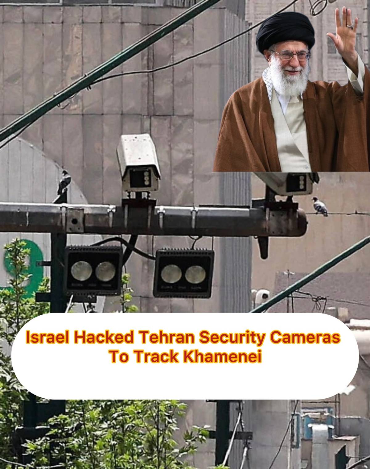 Israel hacked Tehran security cameras to track Khamenei
The Iranian regime spent billions on securi...