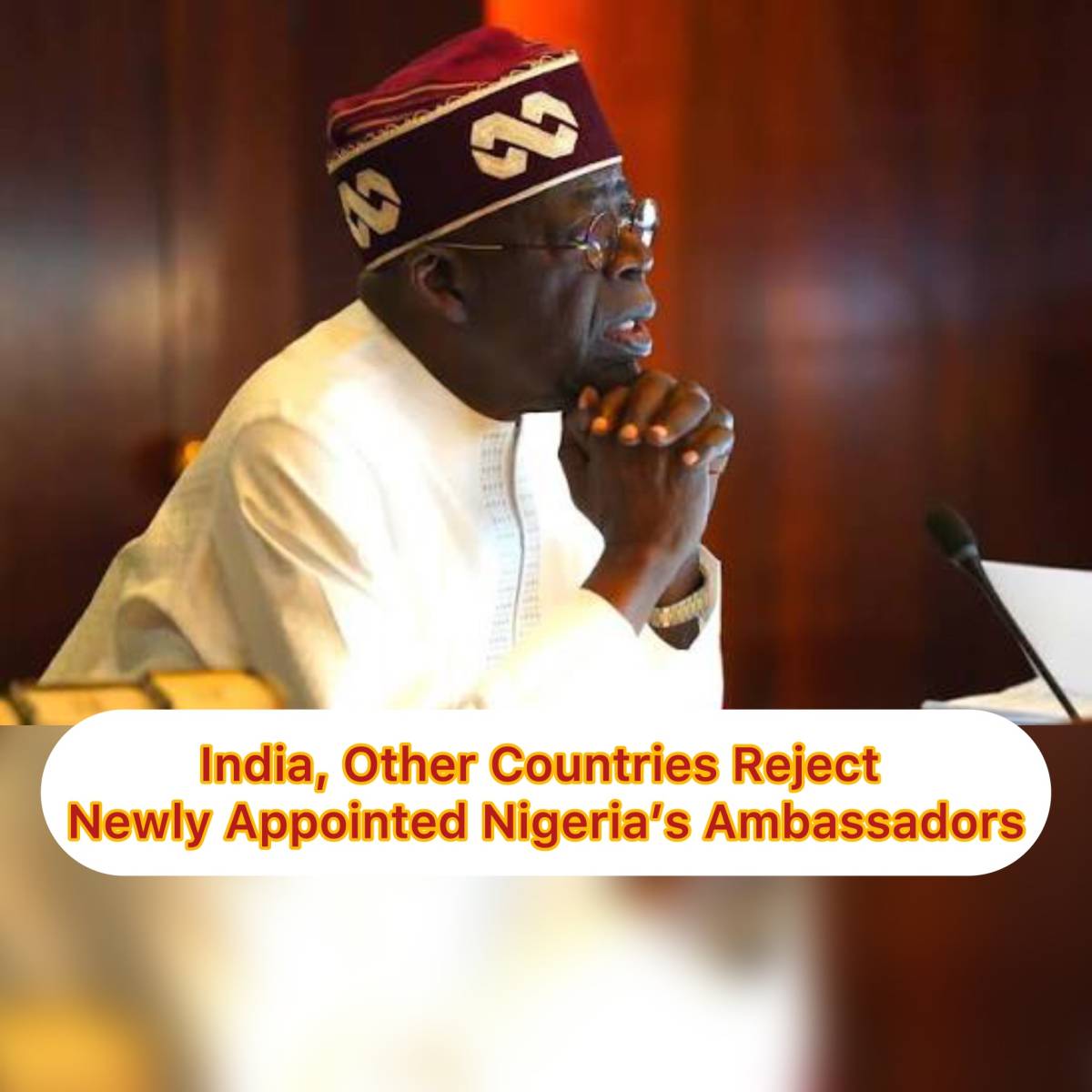 India, Other Countries Reject Newly Appointed Nigeria’s Ambassadors
Many news outlets are reporting...