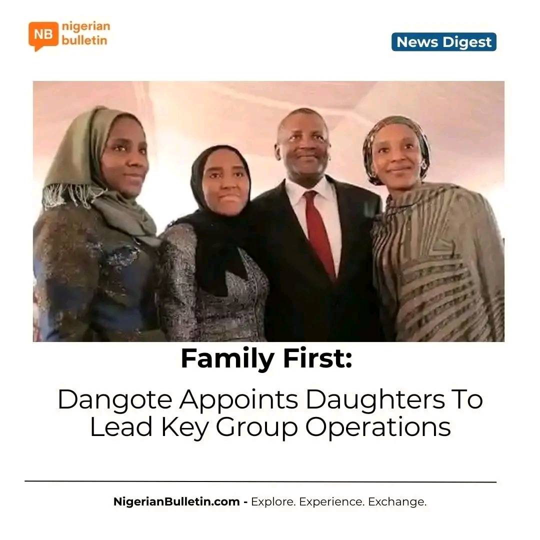 Aliko Dangote has appointed his three daughter, Halima, Fatima, and Mariya, to key executive positio...
