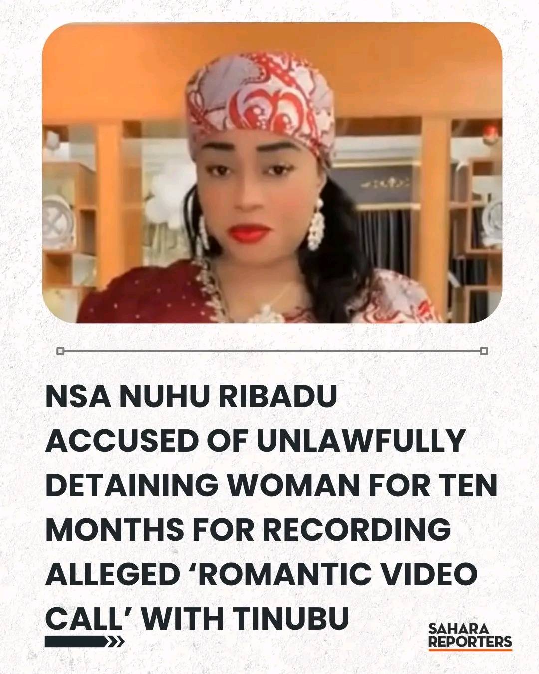 NSA Nuhu Ribadu Accused Of Unlawfully Detaining Woman For Ten Months For Recording Alleged ‘Romantic...