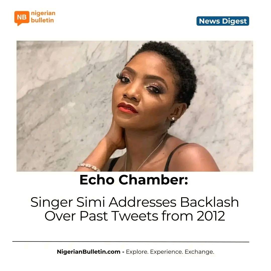 Singer Simi responds to backlash over 2012 tweets: "I was 23, working at my mum's daycare. I tweeted...