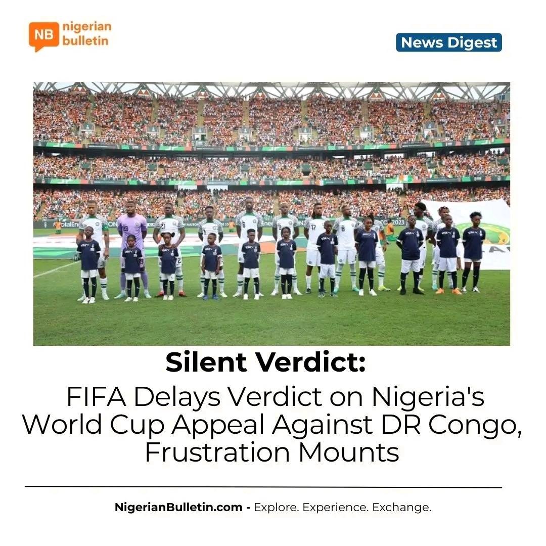 FIFA’s delay on Nigeria’s petition against DR Congo over alleged ineligible players is sparking frus...