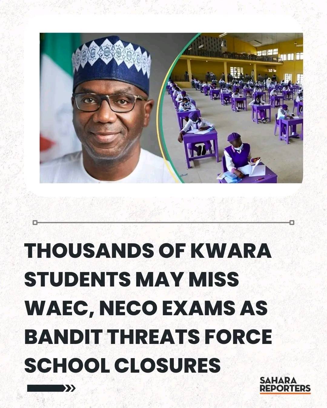 Thousands Of Kwara Students May Miss WAEC, NECO Exams As Bandit Threats Force School Closure