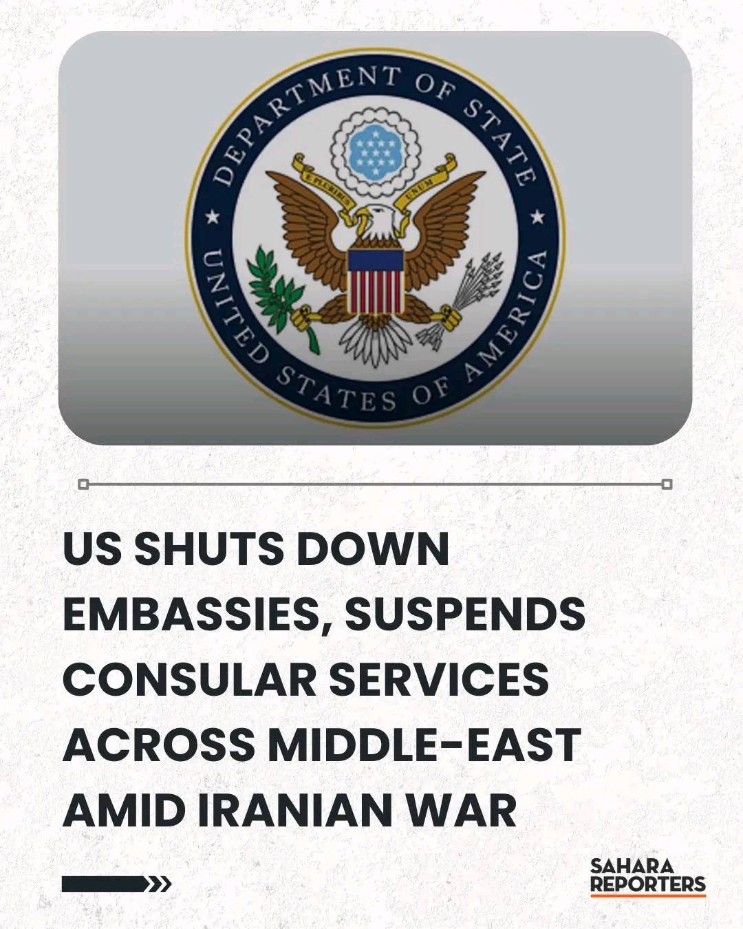US Shuts Down Embassies, Suspends Consular Services Across Middle-East Amid Iranian War