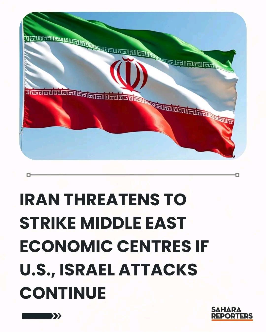 Iran Threatens To Strike Middle East Economic Centres If U.S., Israel Attacks Continue