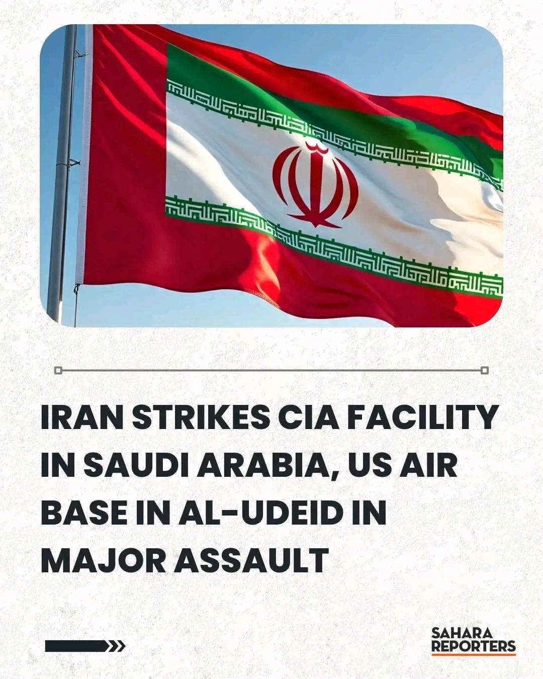 Iran Strikes CIA Facility In Saudi Arabia, US Air Base In Al-Udeid In Major Assault