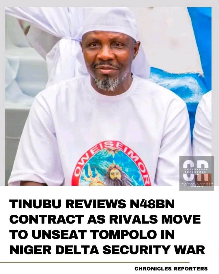 Tinubu Reviews N48bn Contract as Rivals Move to Unseat Tompolo in Niger Delta Security War
In the h...