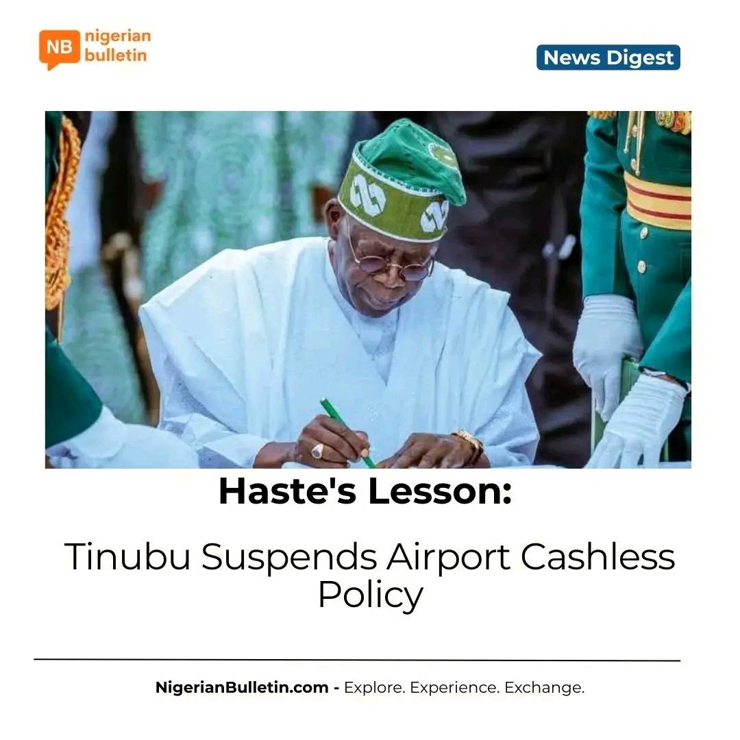 President Tinubu orders immediate suspension of FAAN's cashless airport policy after days of gridloc...
