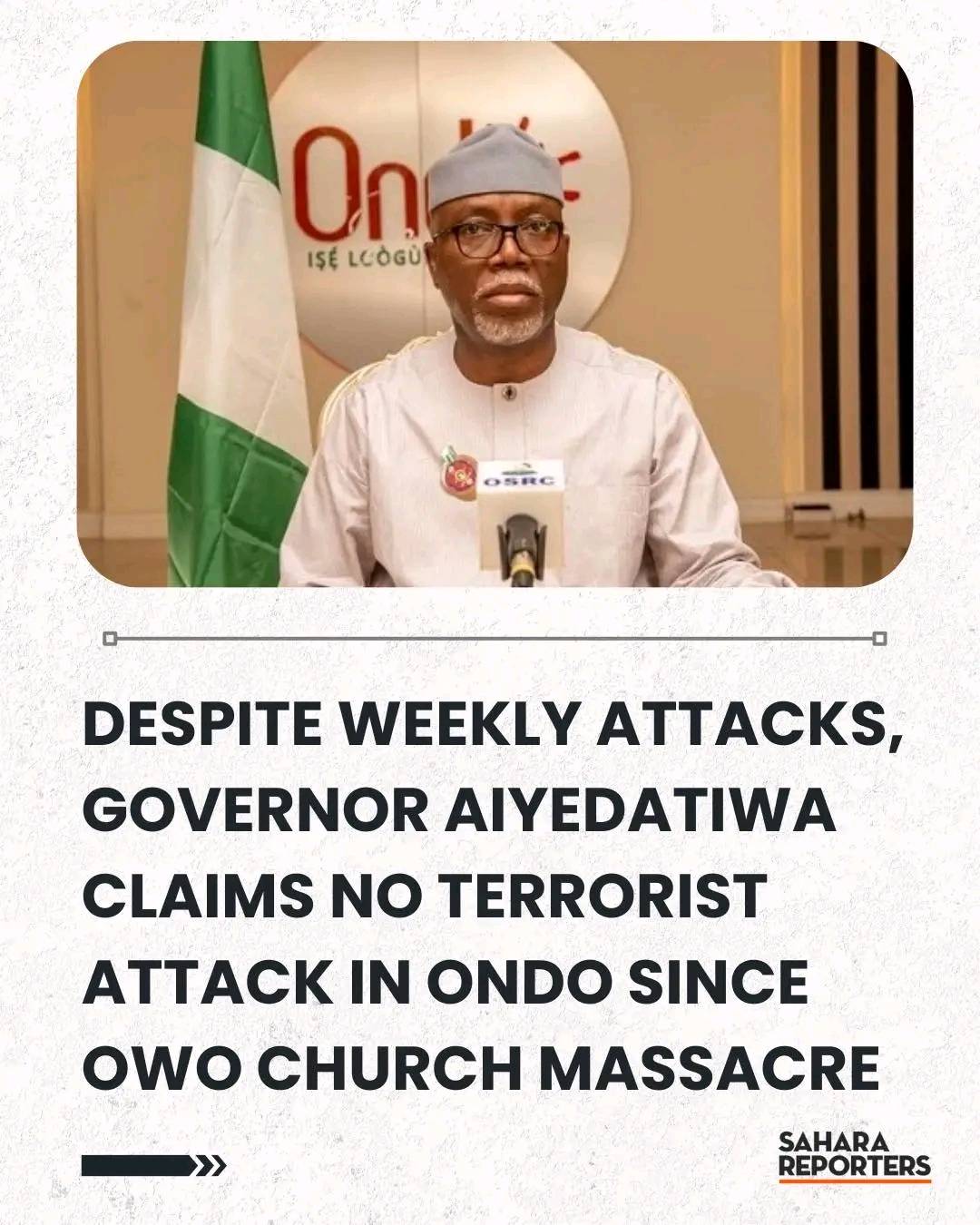 Despite Weekly Attacks, Governor Aiyedatiwa Claims No Terrorist Attack In Ondo Since Owo Church Mass...