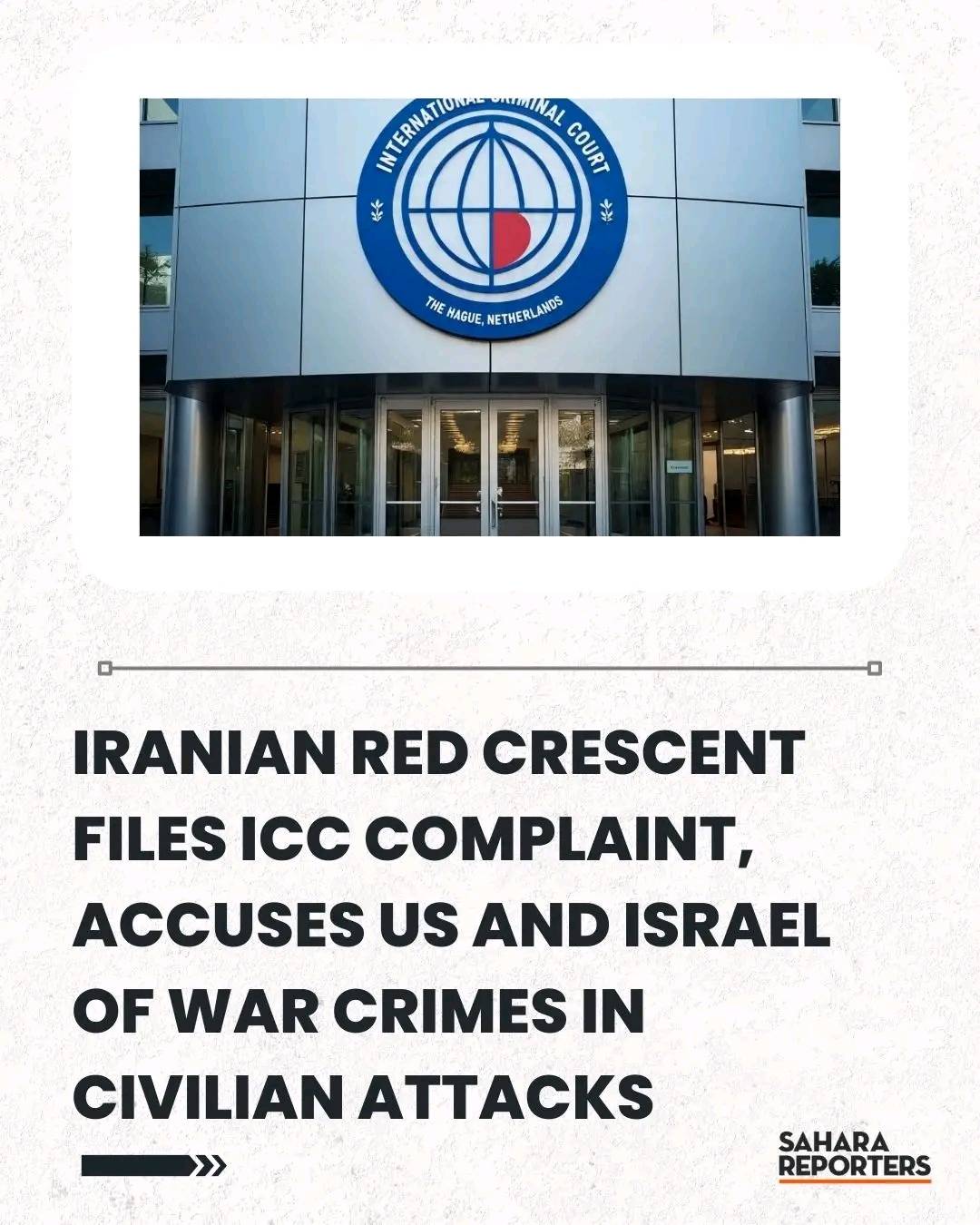 Iranian Red Crescent Files ICC Complaint, Accuses US And Israel Of War Crimes In Civilian Attacks