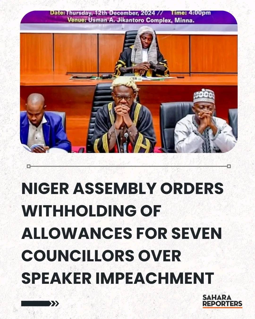 Niger Assembly Orders Withholding Of Allowances For Seven Councillors Over Attempted Speaker Impeach...