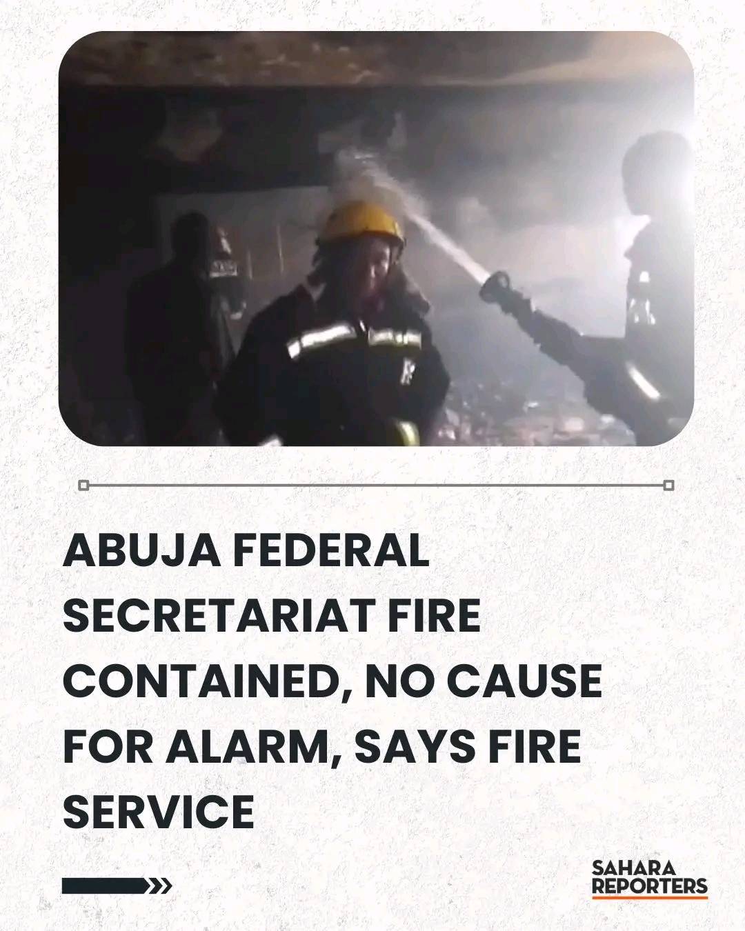 Abuja Federal Secretariat Fire Contained, No Cause For Alarm, Says Fire Service