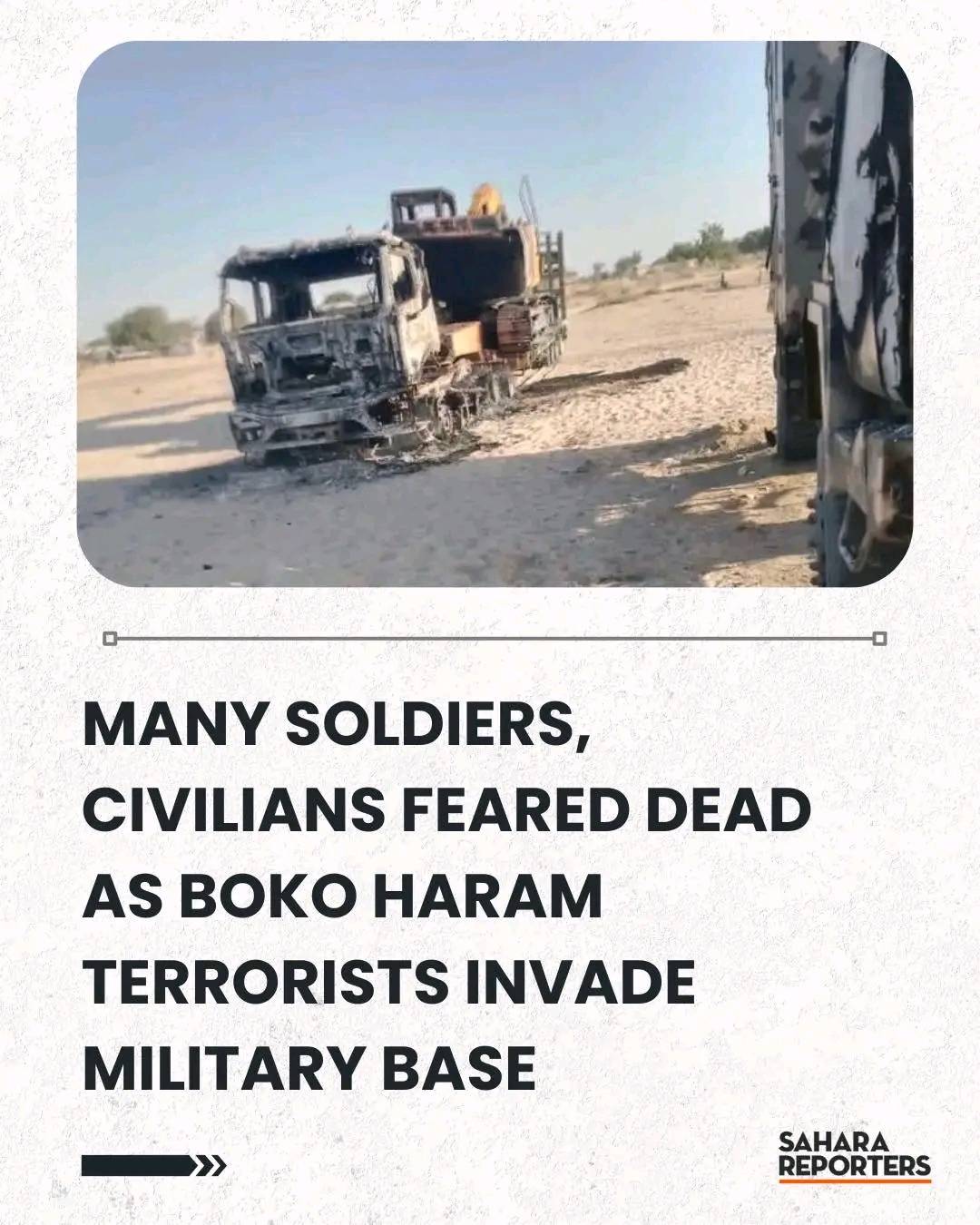 BREAKING: Many Soldiers, Civilians Feared Dead As Boko Haram Terrorists Invade Military Base In Fres...