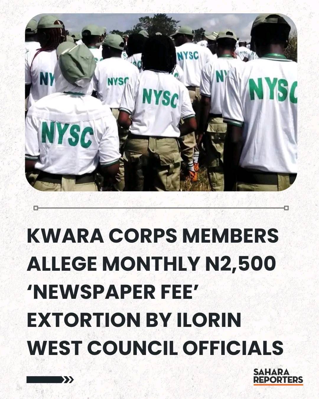 Kwara Corps Members Allege Monthly N2,500 ‘Newspaper Fee’ Extortion By Ilorin West Council Officials