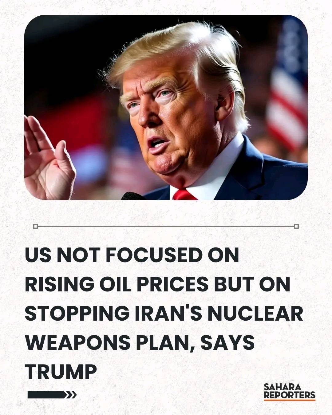 US Not Focused On Rising Oil Prices But On Stopping Iran's Nuclear Weapons Plan, Says Trump