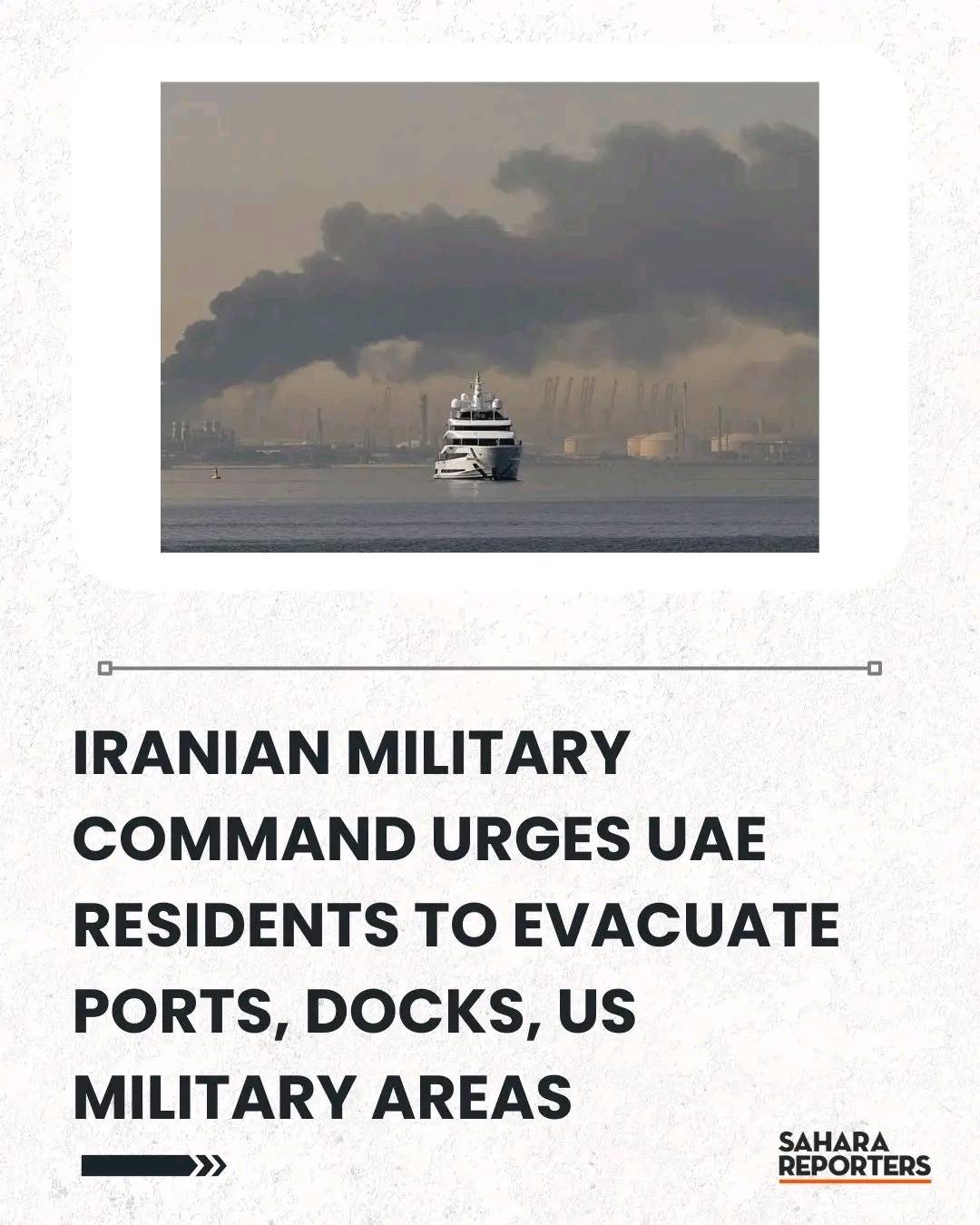 Iranian Military Command Urges UAE Residents To Evacuate Ports, Docks, US Military Areas