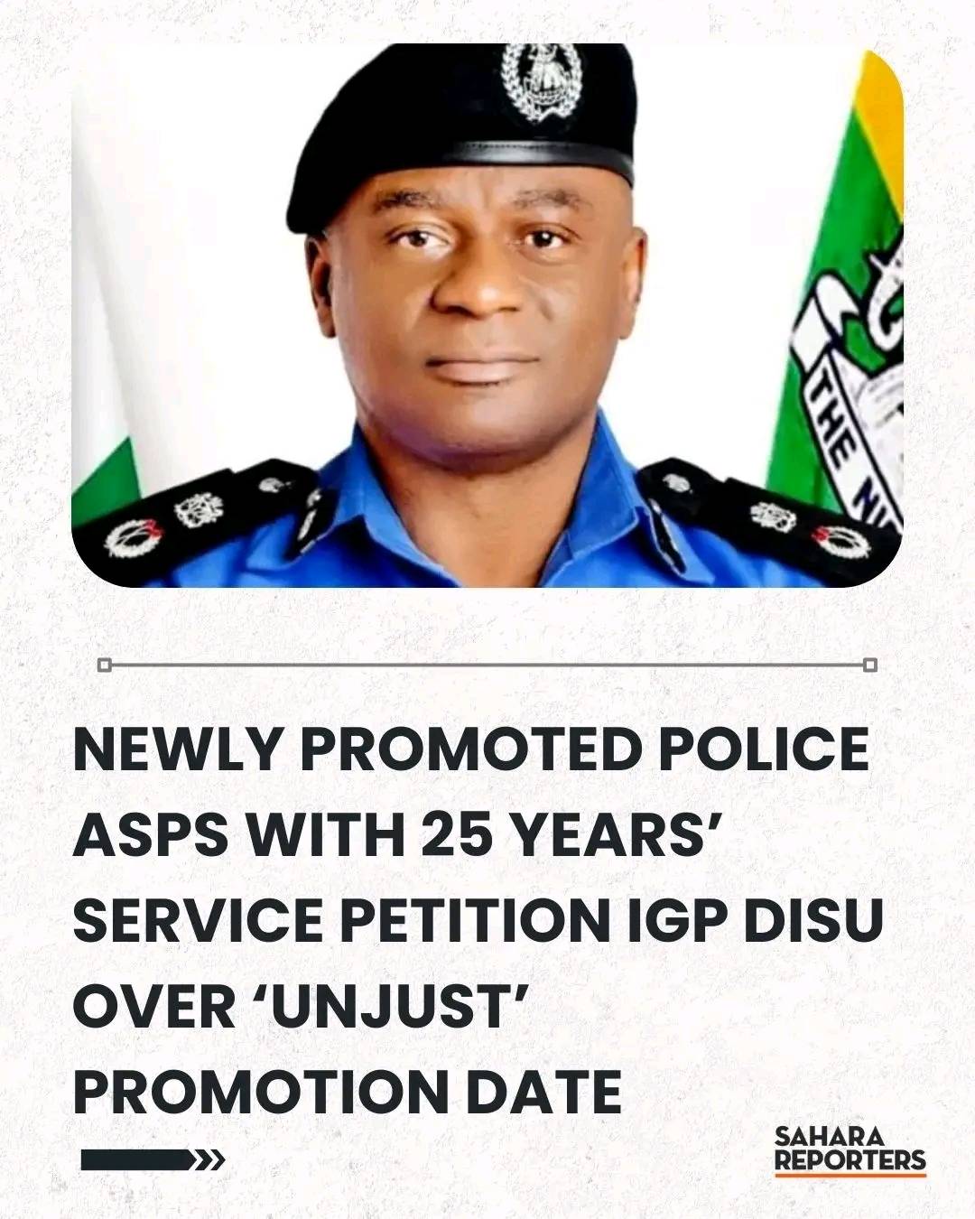 Newly Promoted Nigerian Police ASPs With 25 Years’ Service Petition IGP Disu Over ‘Unjust’ Promotion...