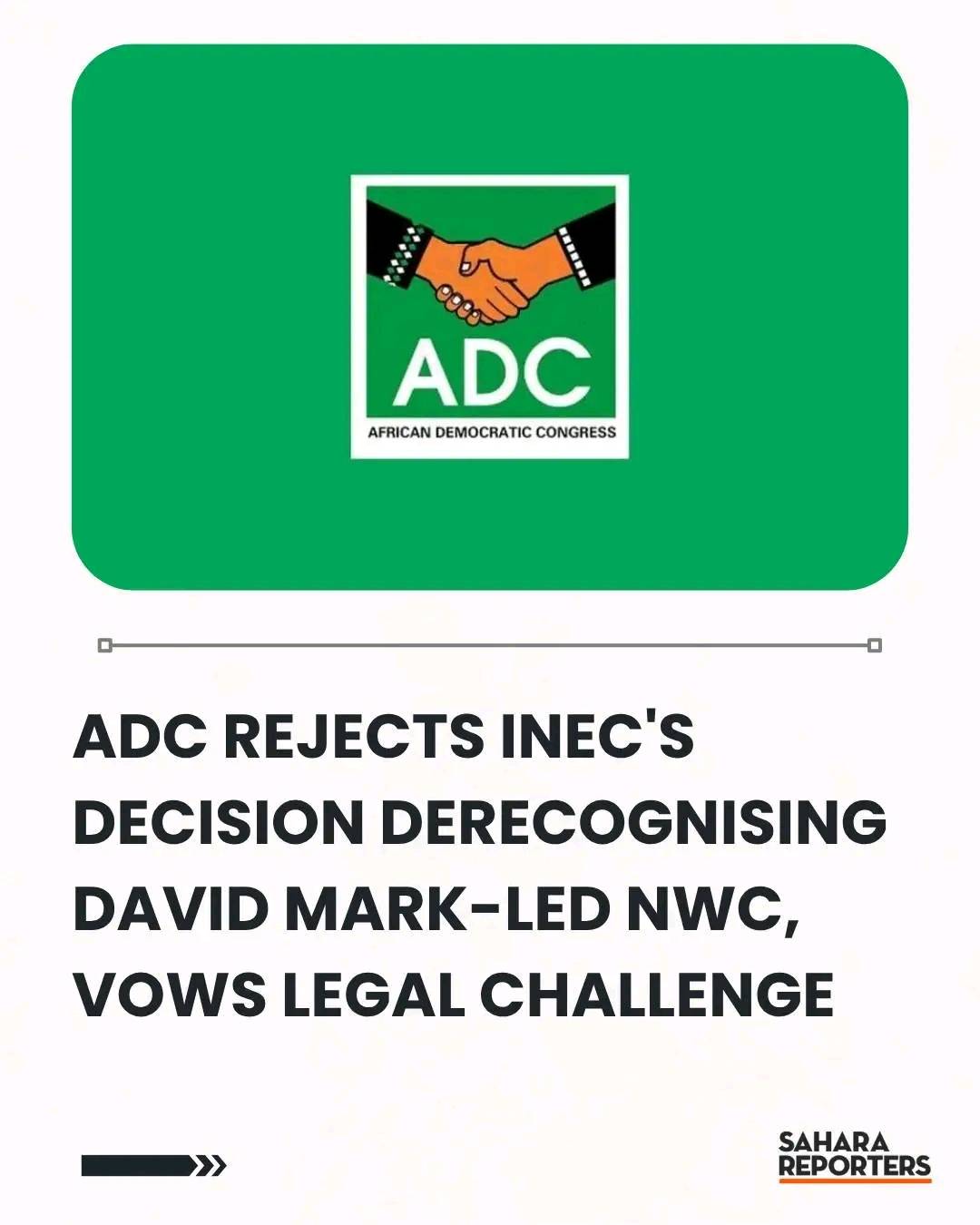 ADC Rejects INEC's Decision Derecognising David Mark-Led NWC, Vows Legal Challenge