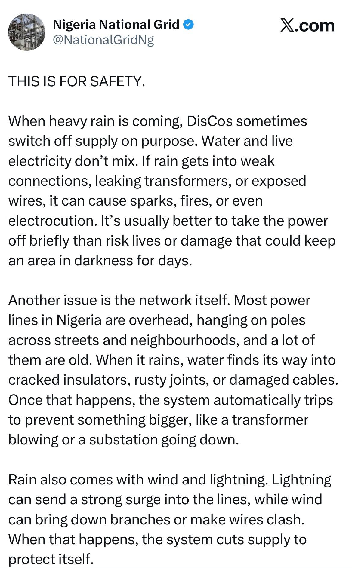 When heavy rain is coming, DisCos sometimes switch off supply on purpose. Water and live electricity...