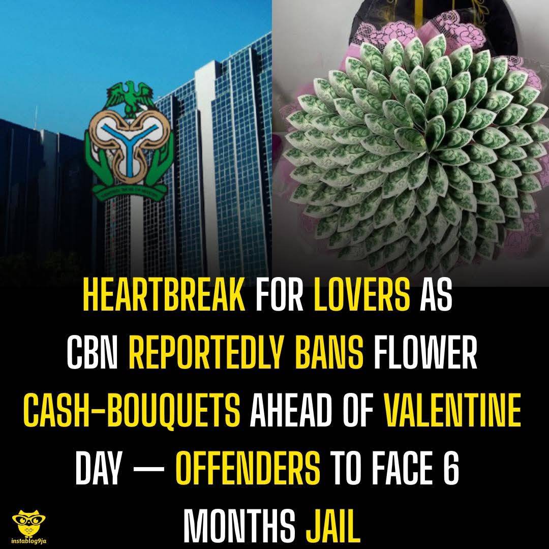 Heartbreak For Lovers As CBN Reportedly Bans Flower Cash-bouquets Ahead Of Valentine Day’s — offende...