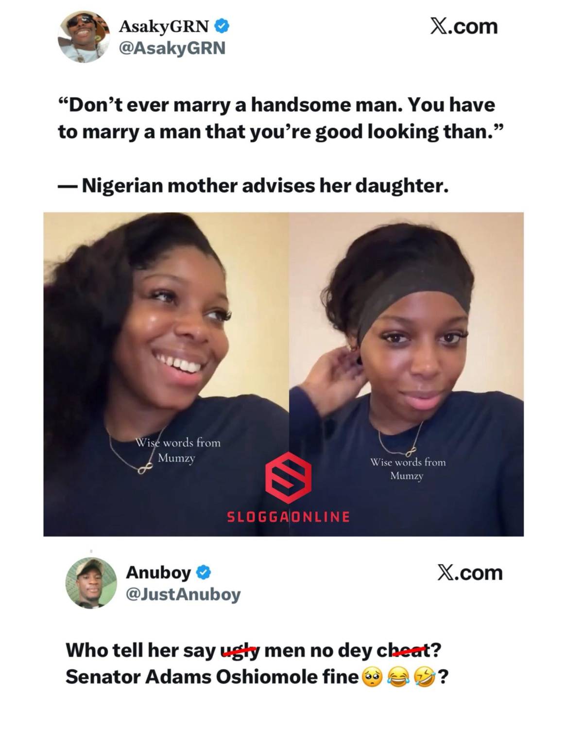 “Don’t ever marry a handsome man. You have to marry a man that you’re good looking than.” — Nigerian...