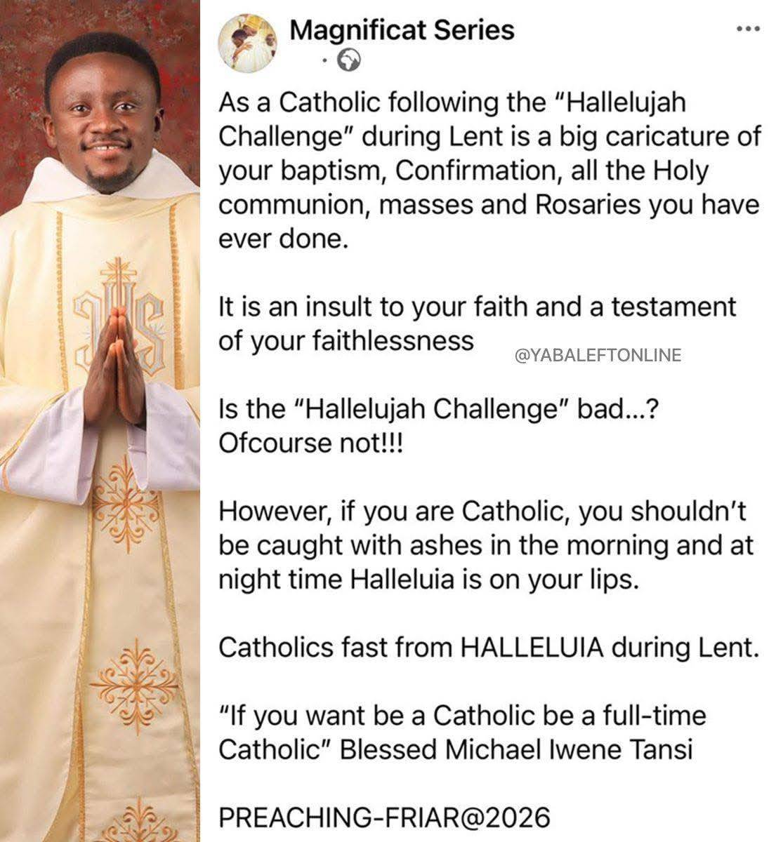 "Following the ‘Hallelujah Challenge’ during Lent is a big caricature of your baptism, confirmation,...