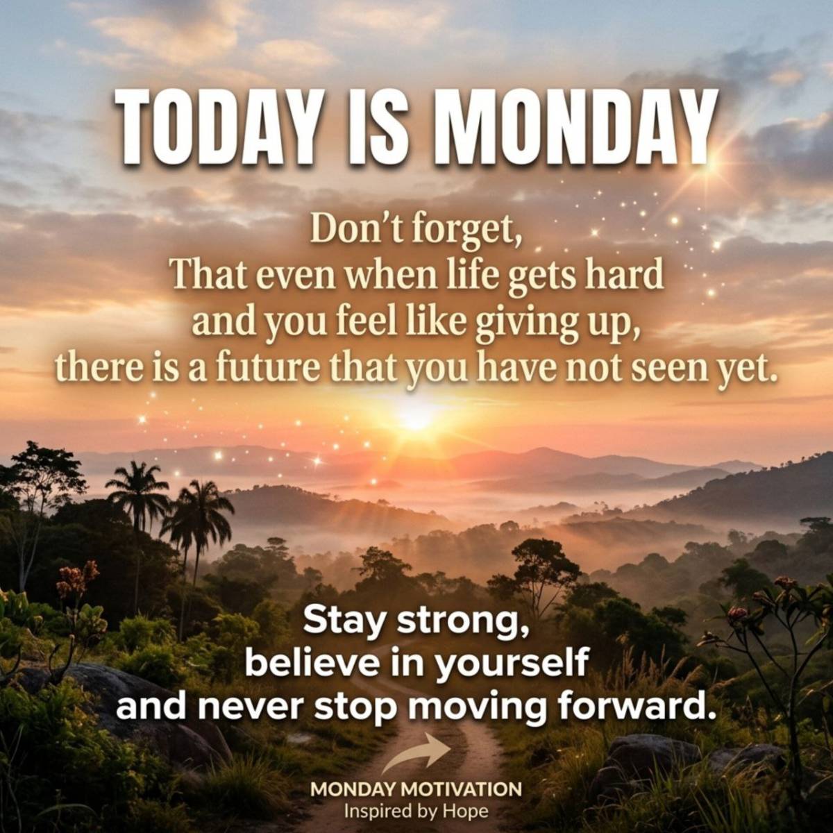 ๐๐๐๐๐๐ ๐๐๐๐๐๐๐๐ ๐ณ๐ฌ
Today is Monday.
Even when life gets tough and you feel like giving up, remembe...