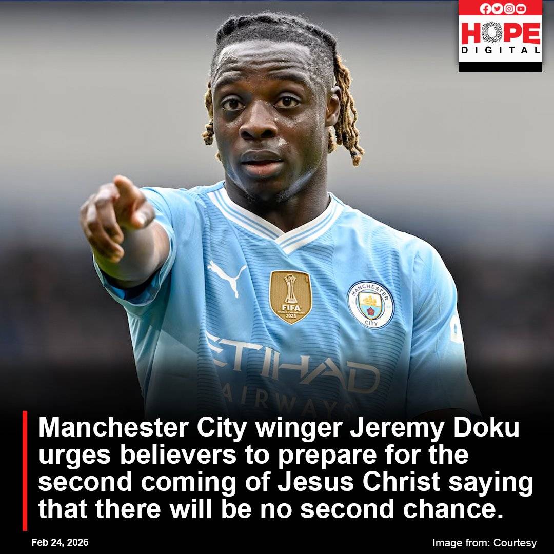 Manchester City winger Jeremy Doku urges believers to prepare for the second coming of Jesus Christ,...