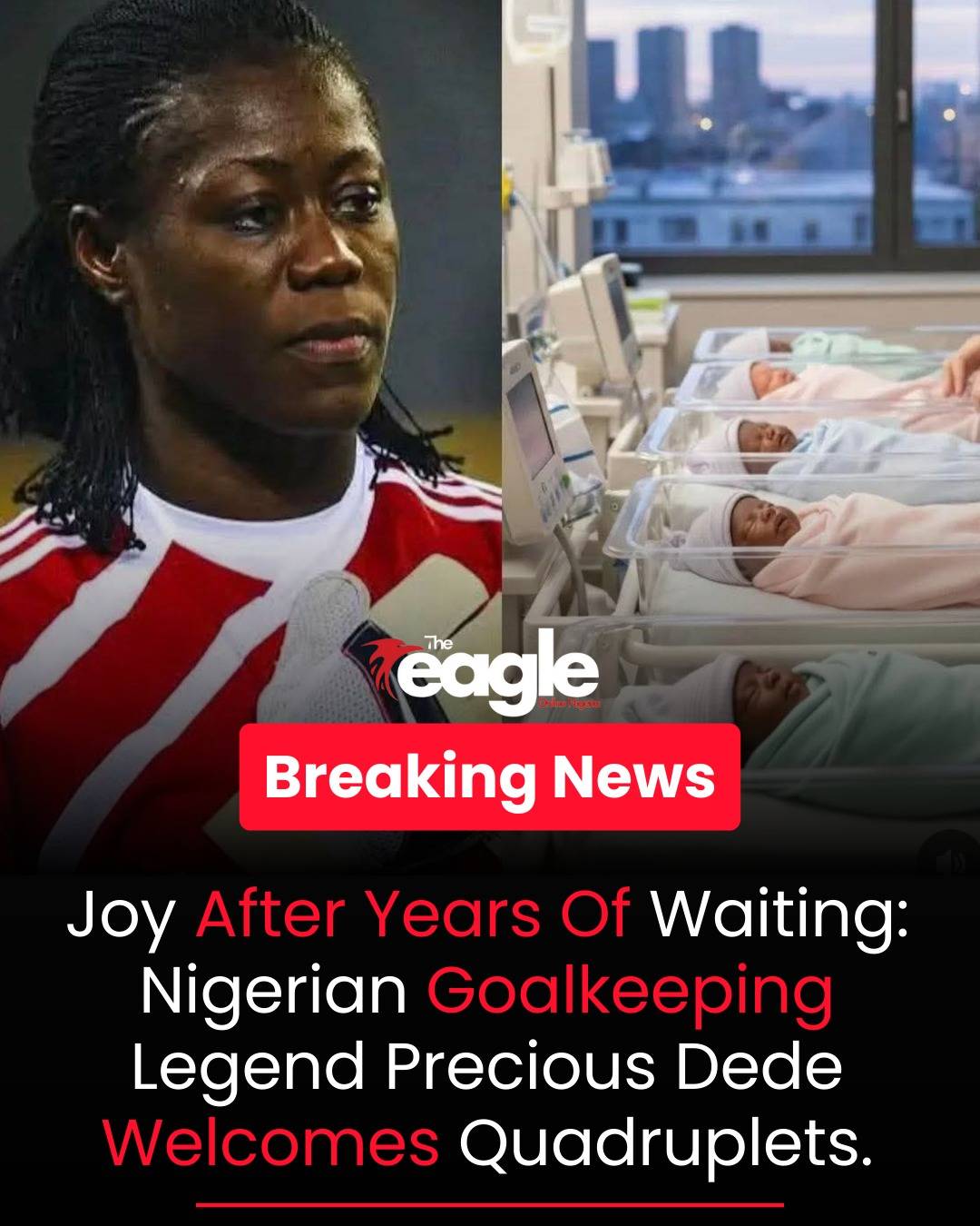 Congratulations to Nigerian goalkeeping legend Precious Dede as she welcomes quadruplets after years...