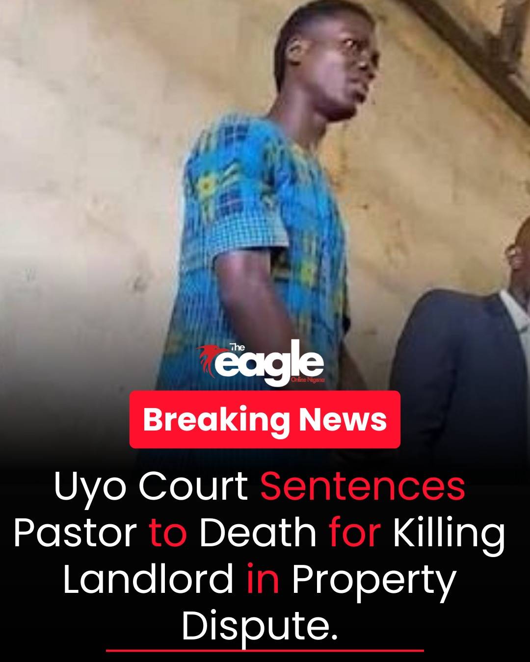 Uyo Court Sentences Pastor to Death for Killing Landlord

An Akwa Ibom High Court in Uyo has sentenc...