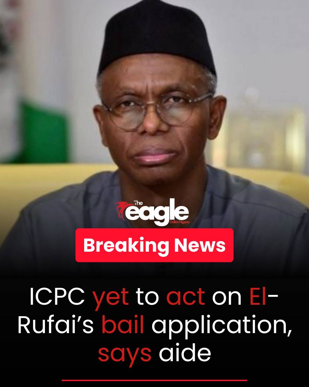 ICPC yet to act on El-Rufai’s bail application, says aide
#theeagleonlinenigeria
#ICPC
#ElRufai
#B...