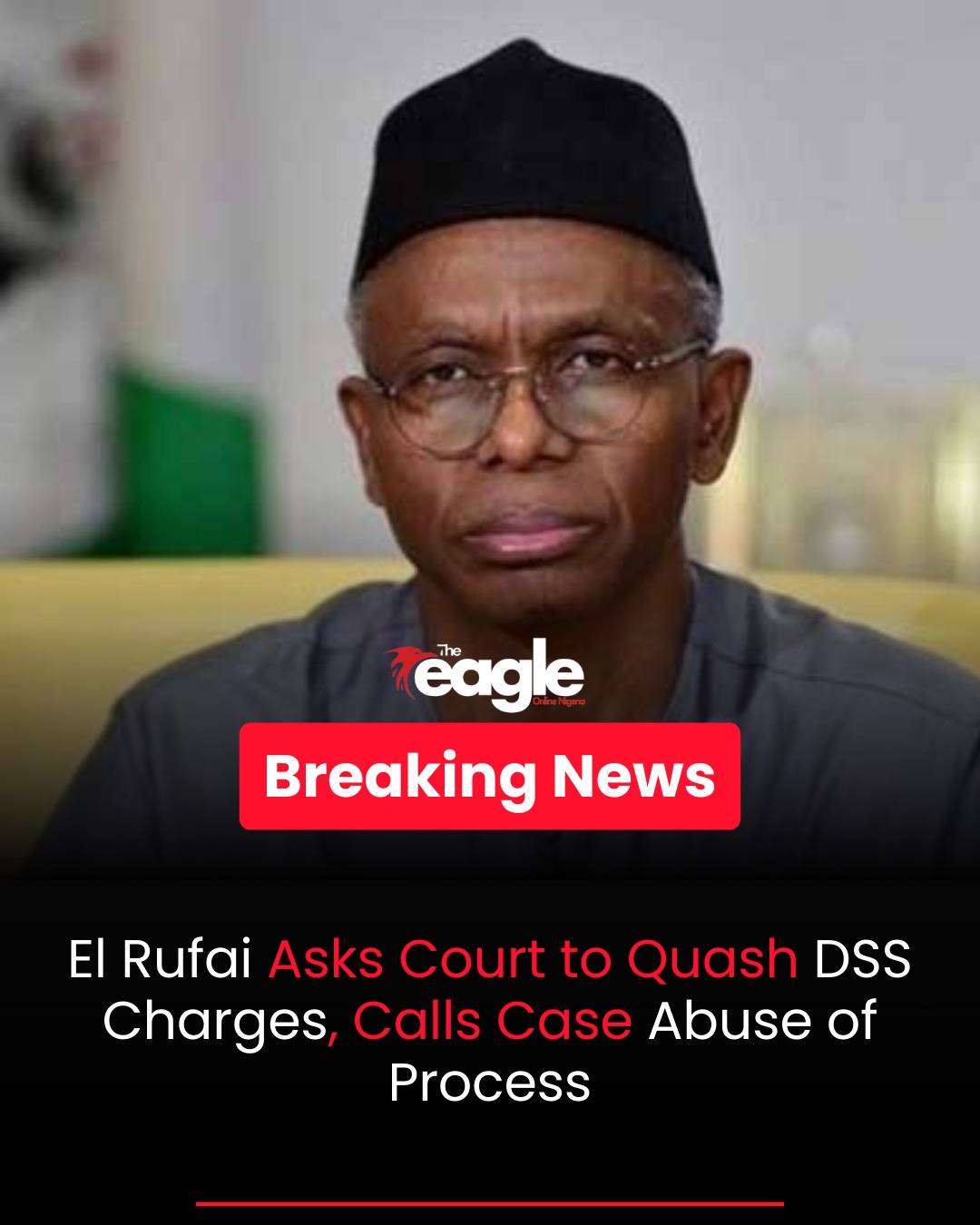 El Rufai Asks Court to Quash DSS Charges, Calls Case Abuse of Process.
Former Kaduna State Governor...