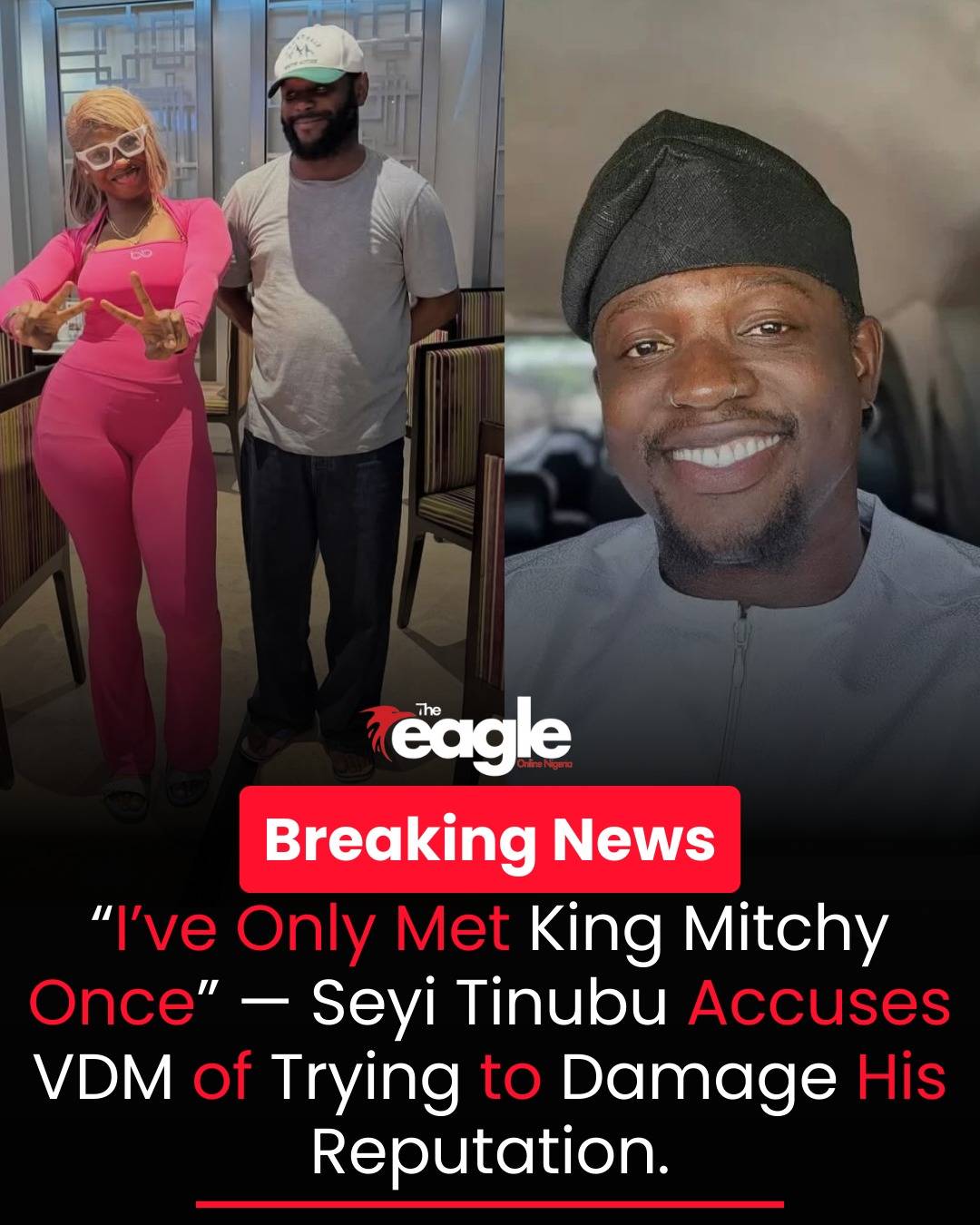 “I have Met King Mitchy Only Once, VDM has been looking for an Opportunity to Att*ck me and Dam*g£ M...