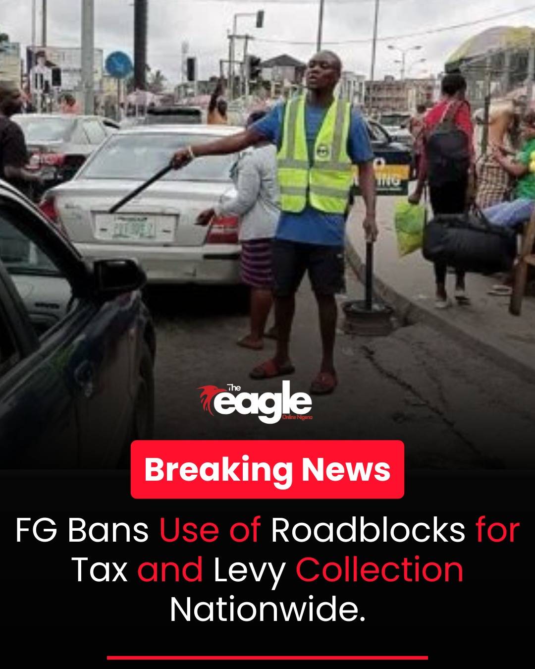 FG Bans Use of Roadblocks for Tax and Levy Collection Nationwide.
#Theeagleonlinenigeria #trending...