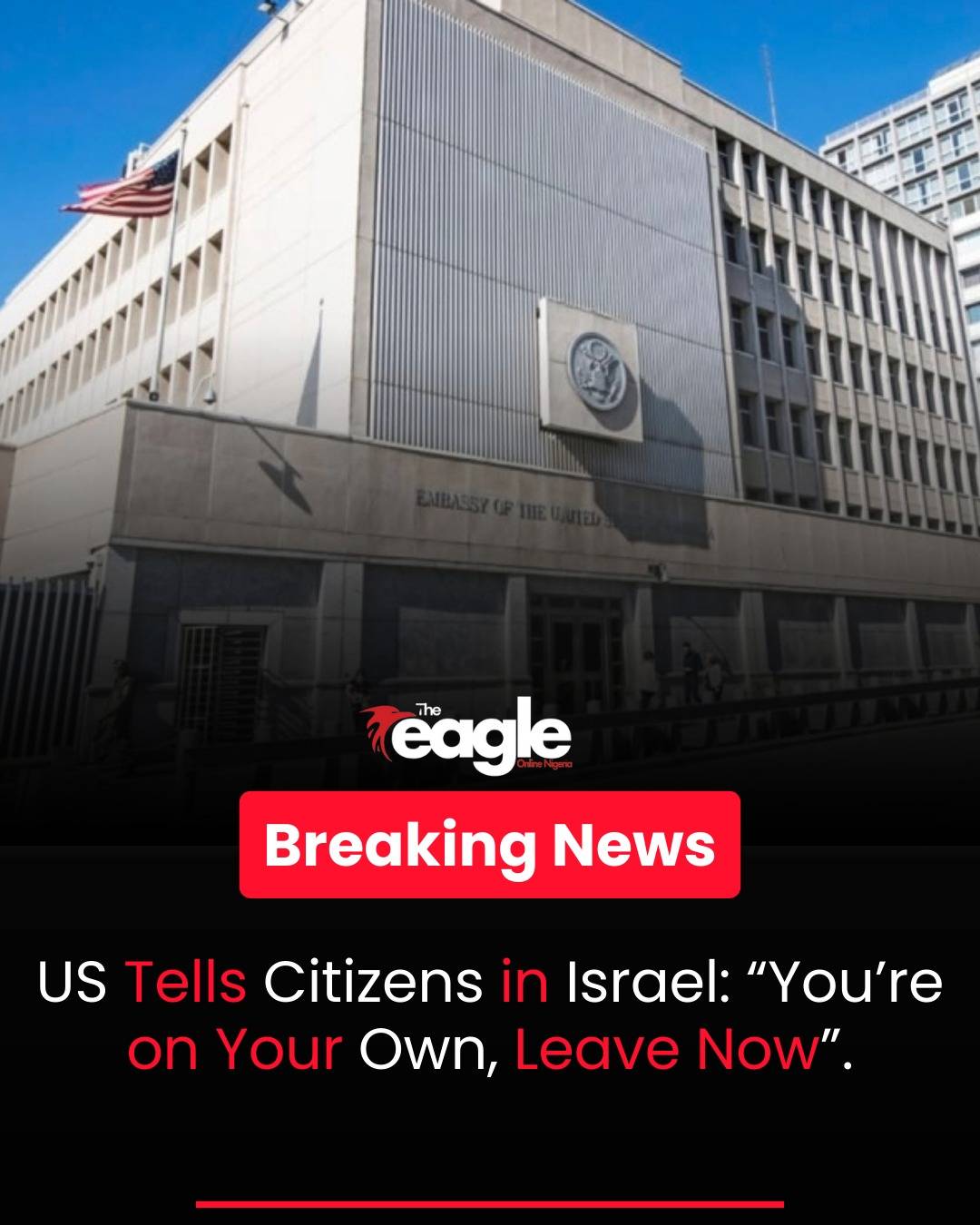 US Embassy in Israel Warns Citizens: “You’re on Your Own, Leave Now”
The United States Embassy in J...