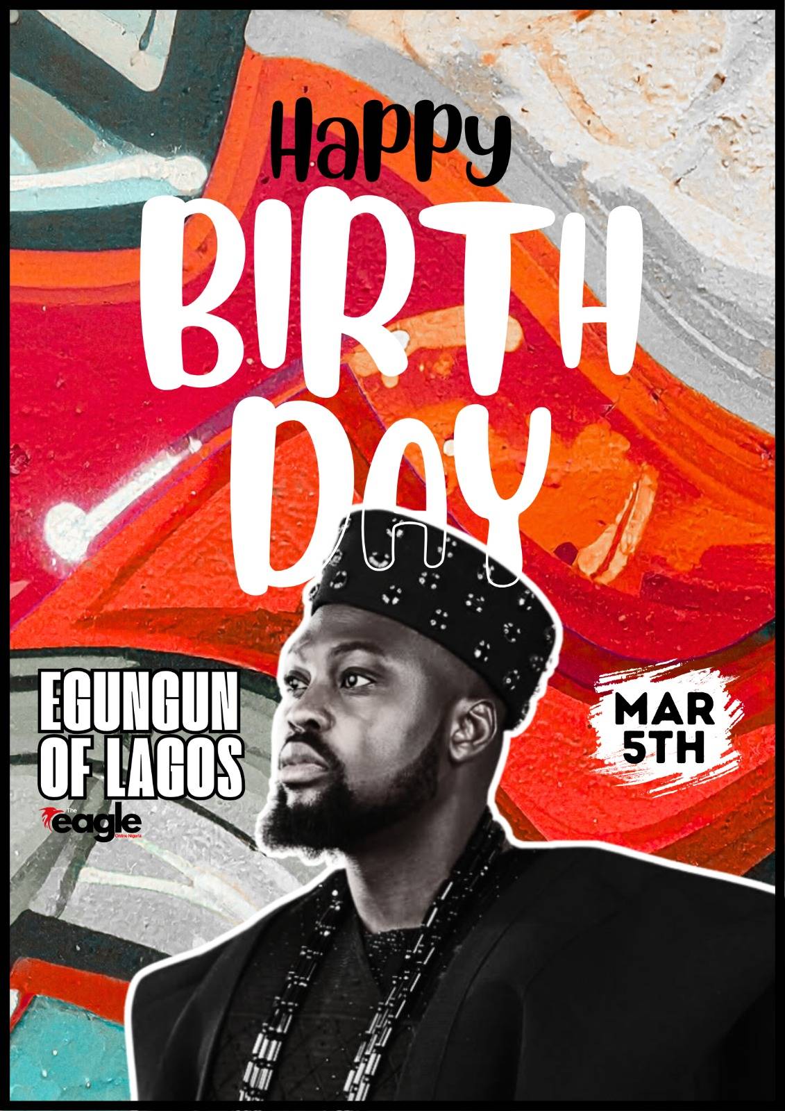 Happy Birthday, Egungun of Lagos!
Best wishes from Eagle Online Nigeria. Wishing you success, good...
