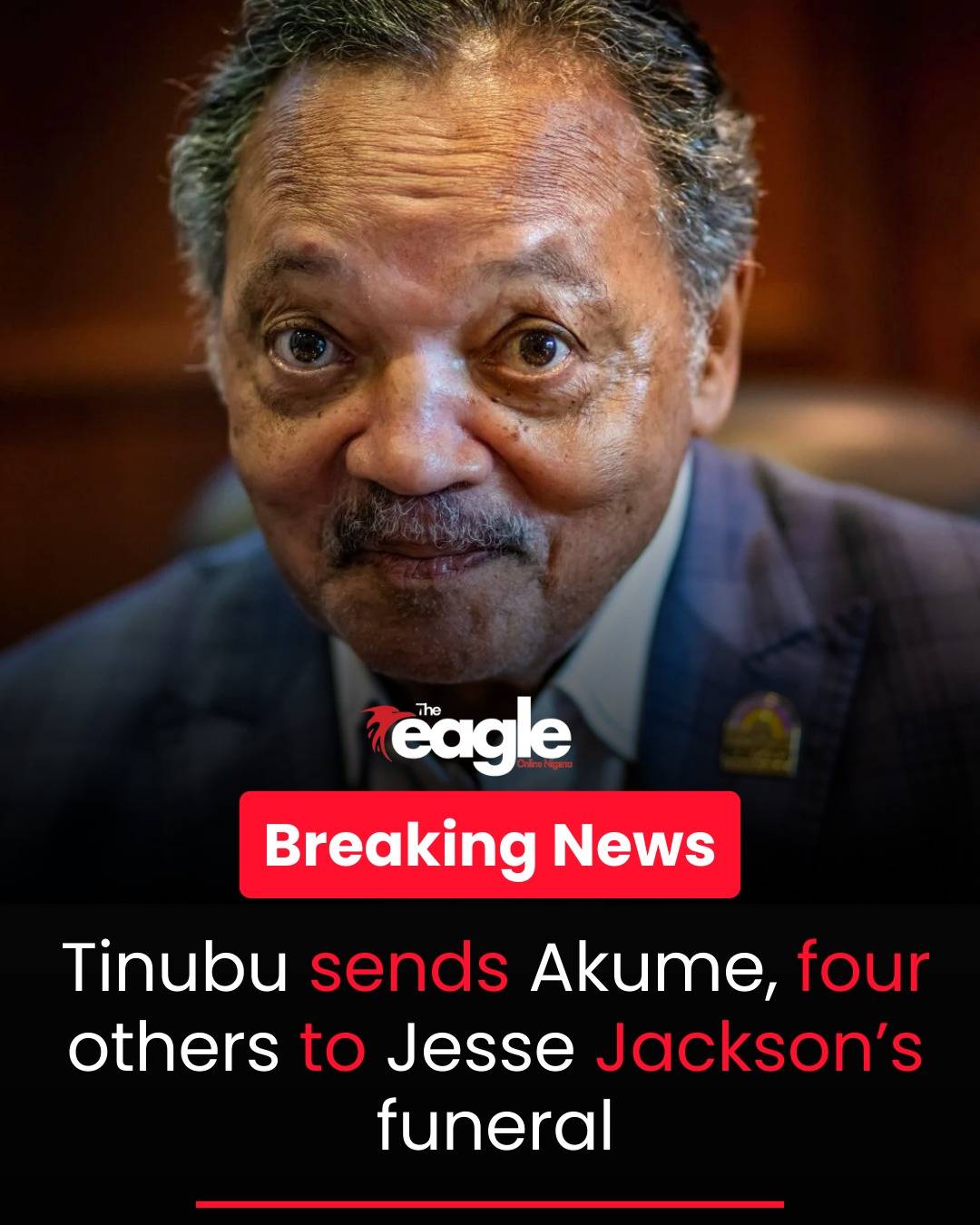 Tinubu sends Akume, four others to Jesse Jackson’s funeral
#theeagleonlinenigeria
#Tinubu #GeorgeAk...