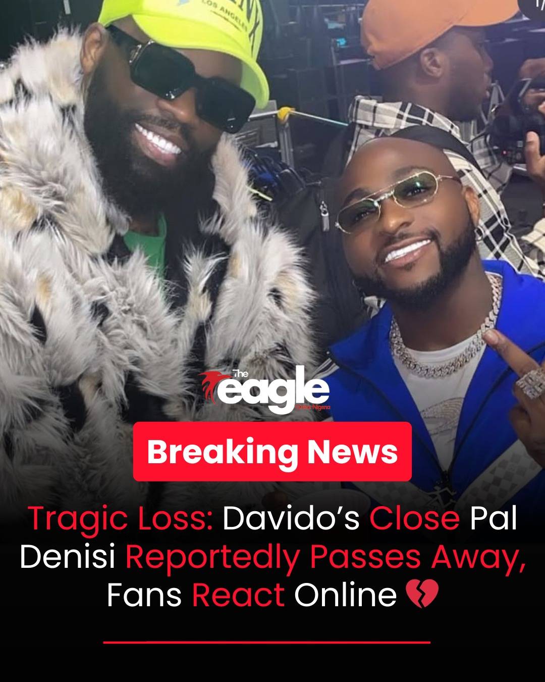 Tragic Loss - Davido’s Close Pal Denise Reportedly Passes Away,Fans React Online .🥺💔
#Theeagleonl...