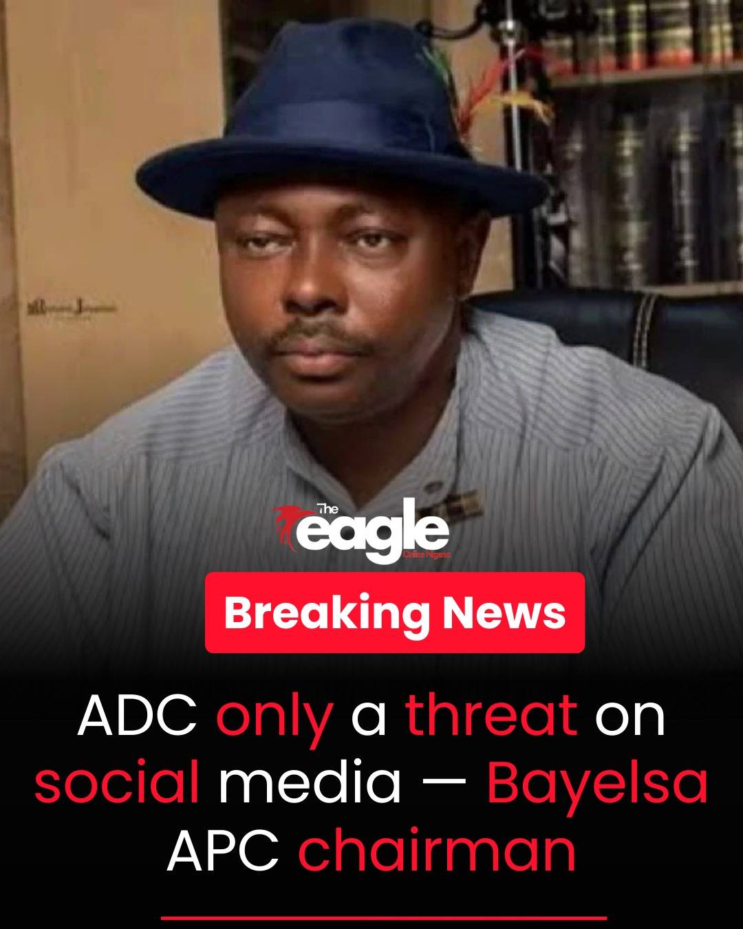 ADC only a threat on social media — Bayelsa APC chairman


#theeagleonlinenigeria
#BayelsaPolitics #...