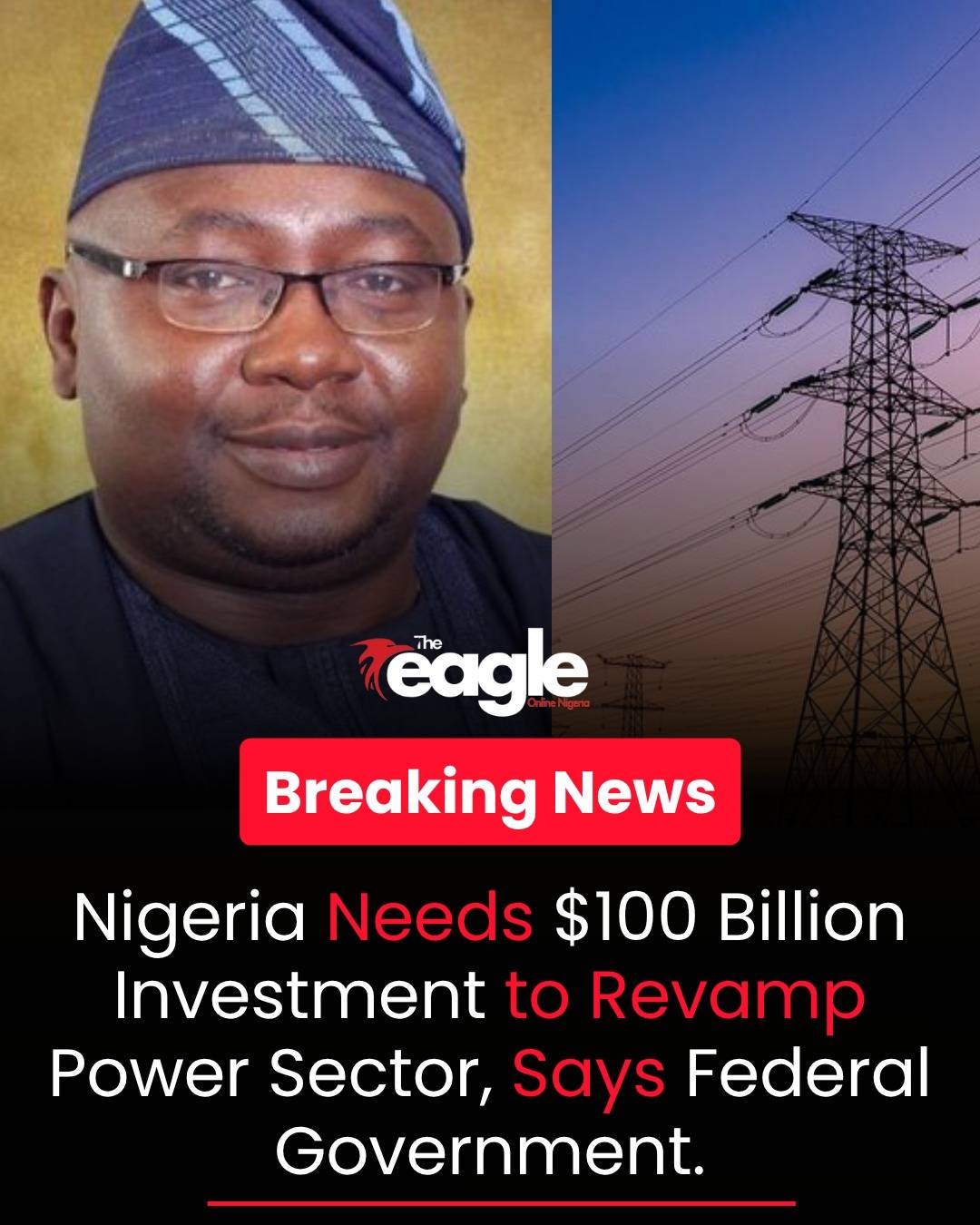 Nigeria needs $100 billion power sector investments.
~ Federal Government says.
#theeagleonlinenig...