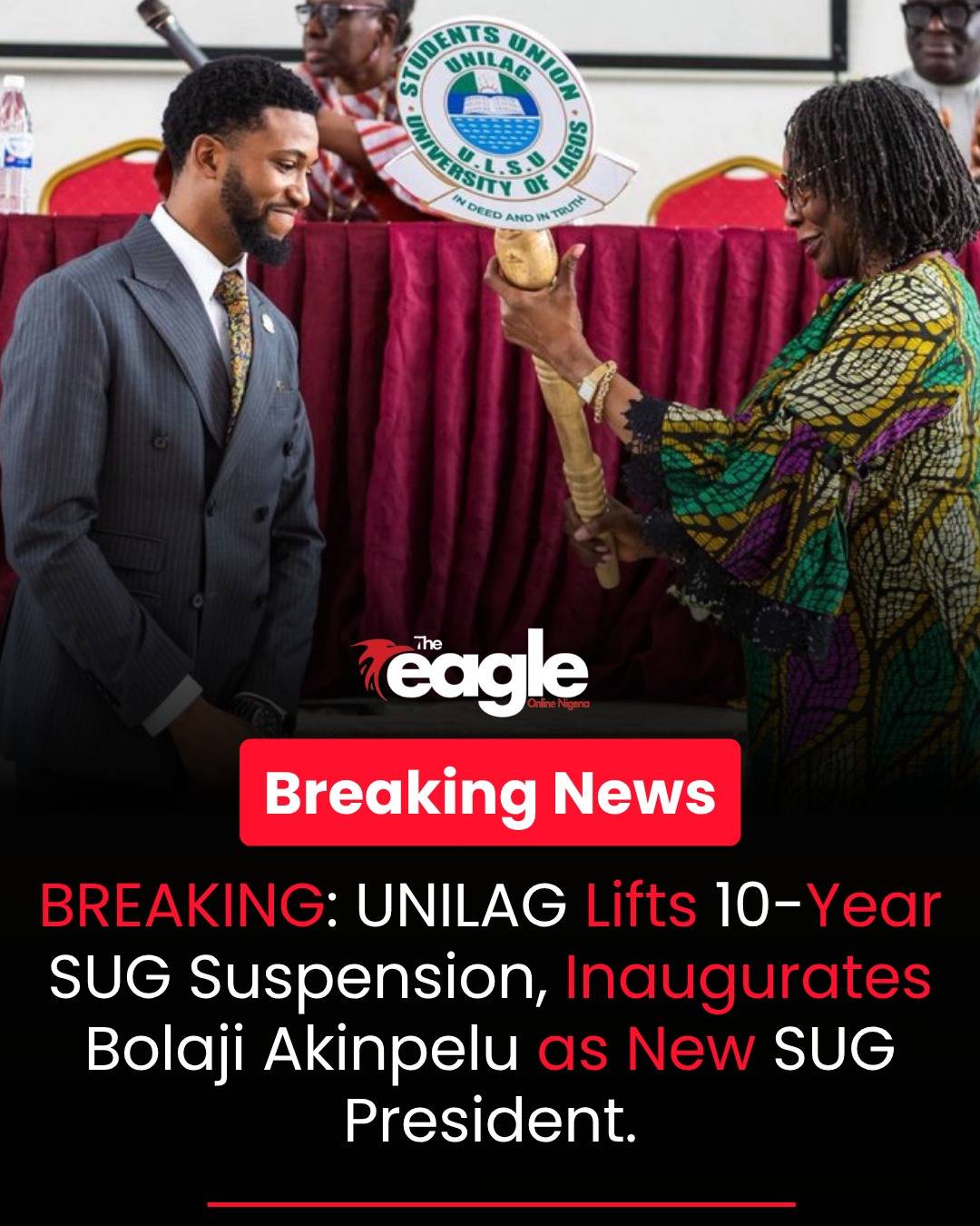BREAKING NEWS: UNILAG has ended 10-year SUG suspension, inaugurates Bolaji Akinpelu as new SUG Presi...