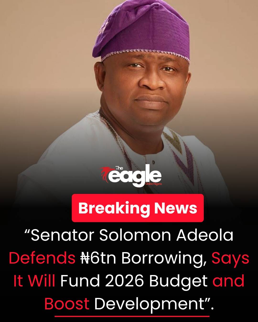 “₦6tn Borrowing Will Support 2026 Budget, Prevent Funding Gap — Senator Solomon Adeola”
Senator Sol...